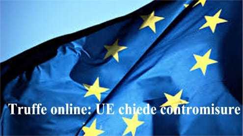 Truffe online: UE chiede contromisure più severe dal web