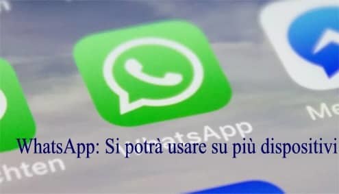 WhatsApp: Si potrà usare su più dispositivi nello stesso profilo