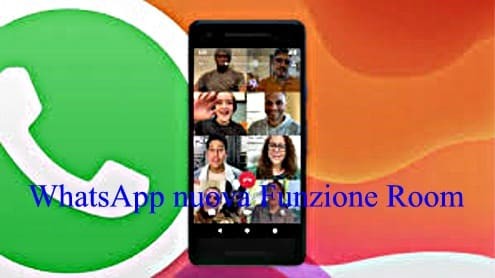 WhatsApp nuova Funzione Room per videochiamate di Gruppo