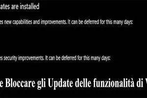 Come Bloccare gli Update delle funzionalità di Windows 10