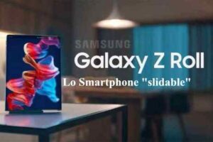 Samsung Galaxy Z Roll lo Smartphone "slidable"