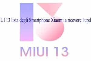 MIUI 13 lista degli smartphone Xiaomi a ricevere l'update