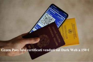 Green Pass falsi certificati venduti sul Dark Web a 150 €