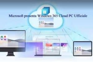 Microsoft presenta Windows 365 Cloud PC Ufficiale