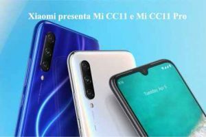 Xiaomi presenta Mi CC11 e Mi CC11 Pro caratteristiche e Prezzo