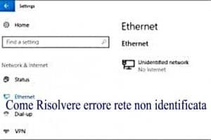 Come Risolvere errore rete non identificata su Windows