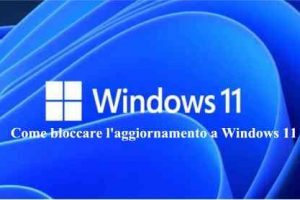 Come bloccare l'aggiornamento a Windows 11