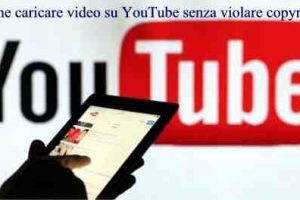 Come caricare video su YouTube senza violare copyright