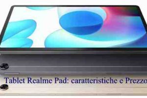 Tablet Realme Pad: caratteristiche Tecniche e Prezzo