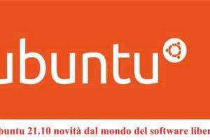 Ubuntu 21.10 novità dal mondo del software libero