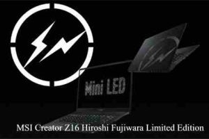 MSI Creator Z16 Hiroshi Fujiwara Limited Edition