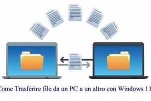 Come Trasferire file da un PC a un altro con Windows 11