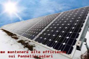 Come mantenere alta efficienza sui Pannelli solari