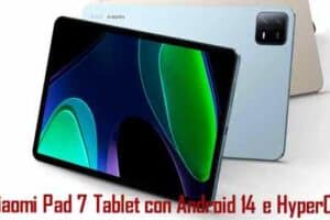 Xiaomi Pad 7 nuovo Tablet con Android 14 e HyperOS.