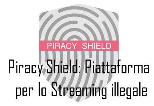 Piracy Shield: Piattaforma che blocca lo Streaming illegale